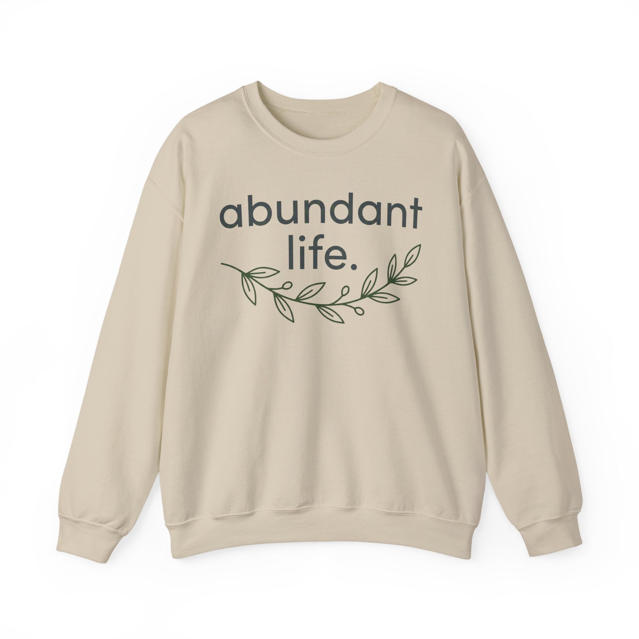 Abundant Life Crewneck Sweatshirt — Minimal Botanical Inspirational Pullover