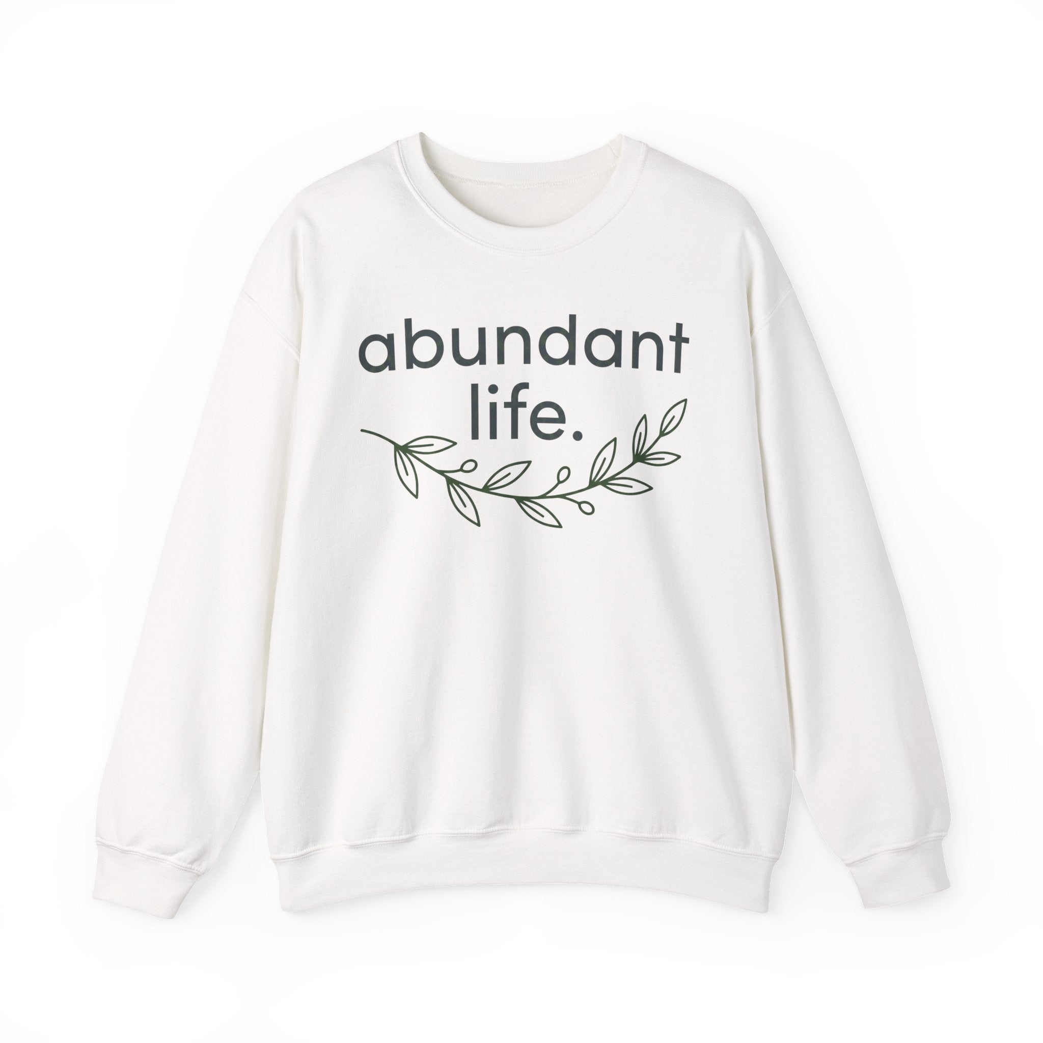 Abundant Life Crewneck Sweatshirt — Minimal Botanical Inspirational Pullover