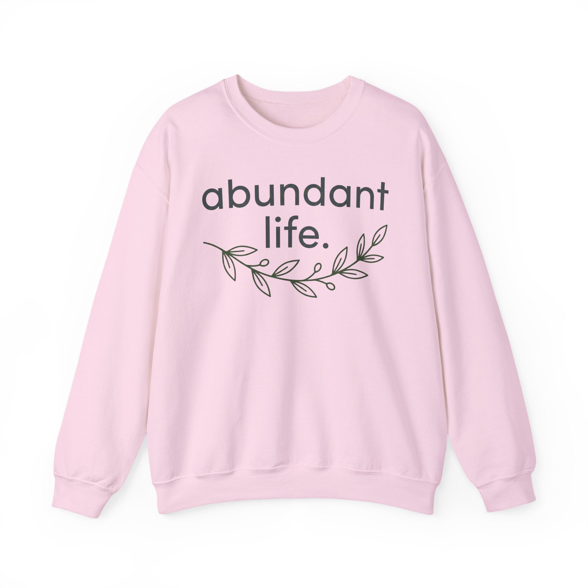 Abundant Life Crewneck Sweatshirt — Minimal Botanical Inspirational Pullover
