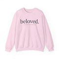 Beloved Crewneck Sweatshirt — Minimal Comfort Pullover with “beloved.” Script