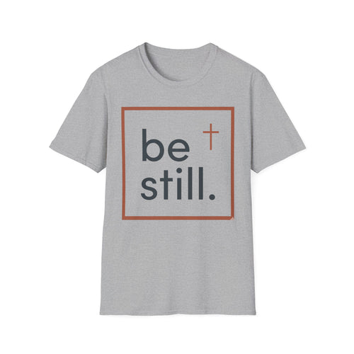 Be Still Christian T-Shirt — Minimal Faith Tee with Cross