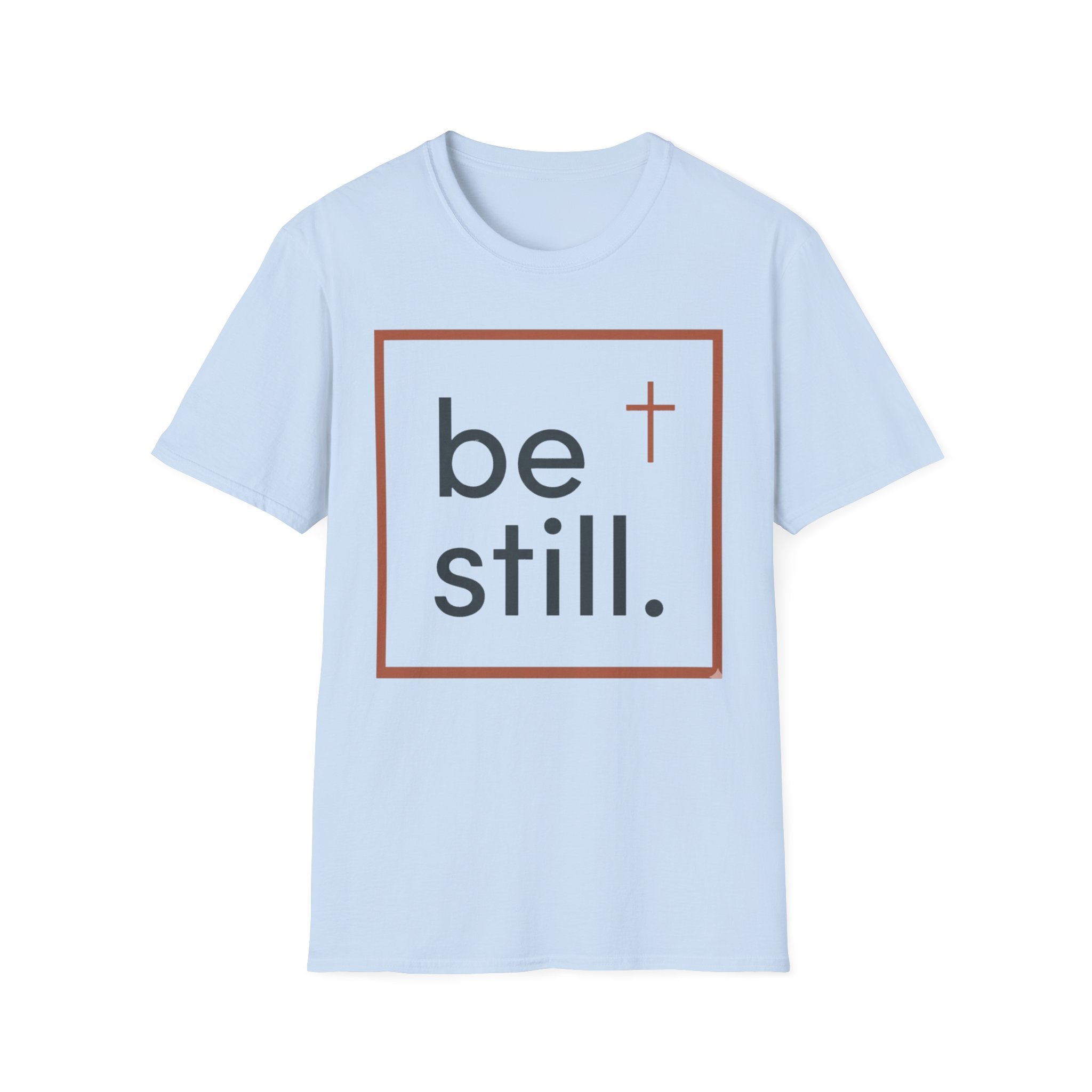 Be Still Christian T-Shirt — Minimal Faith Tee with Cross