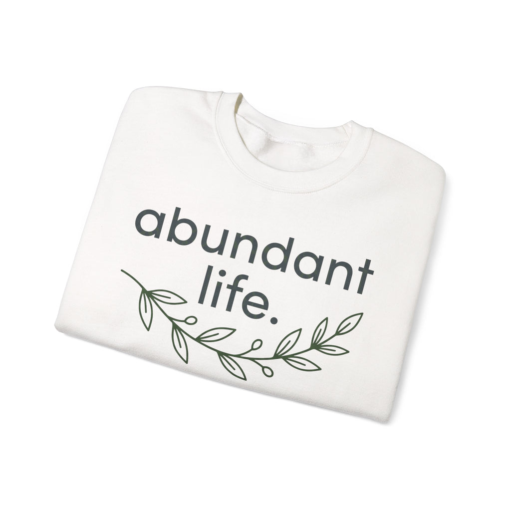 Abundant Life Crewneck Sweatshirt — Minimal Botanical Inspirational Pullover
