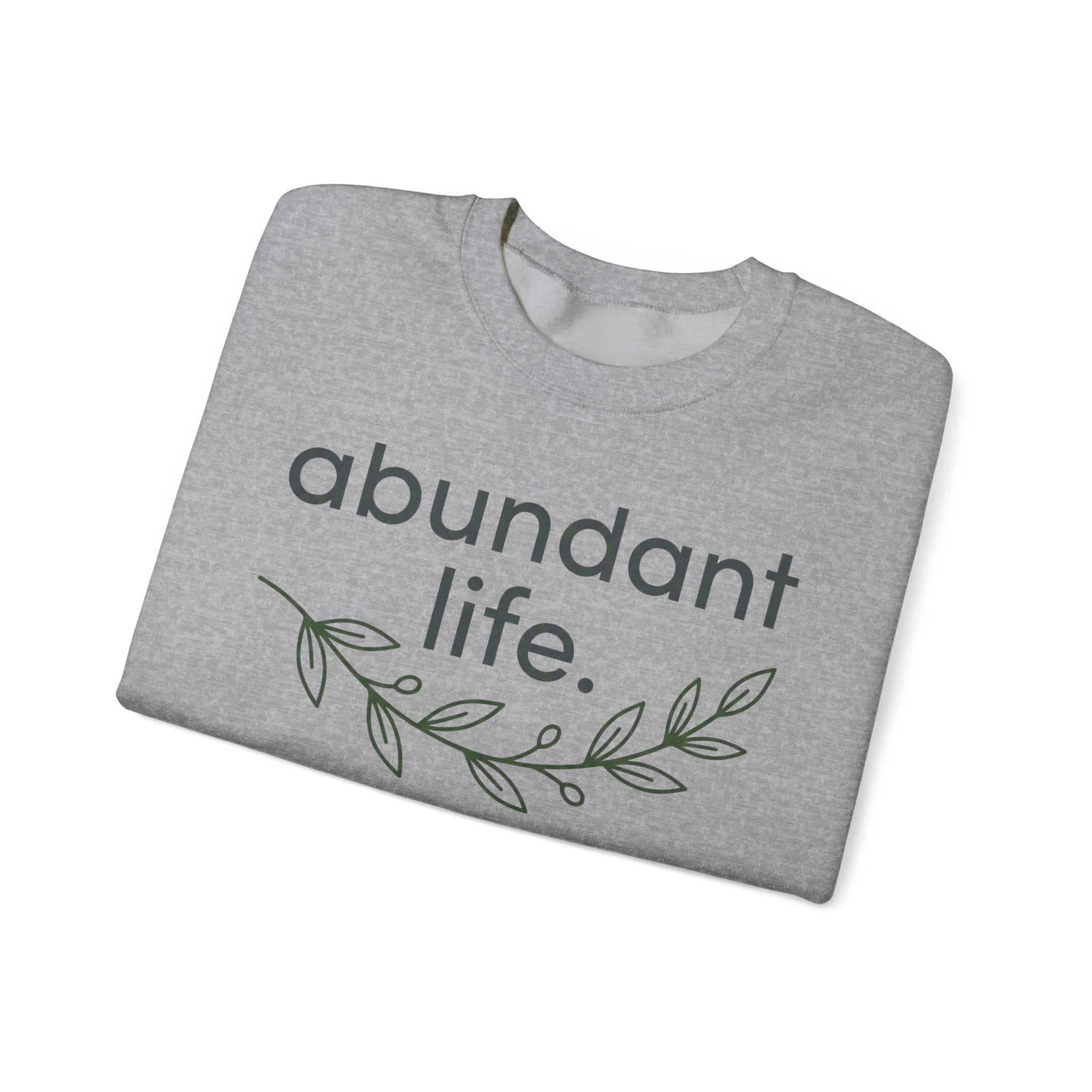 Abundant Life Crewneck Sweatshirt — Minimal Botanical Inspirational Pullover